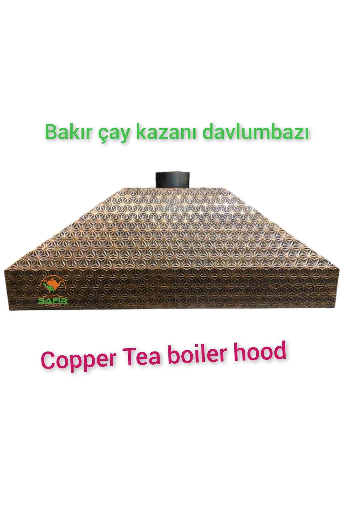 Safir Çay Kazanlari Yildiz Model Bakir Davlumbaz Çay Kazani Davlumbazi 90 Cm Bakir Da