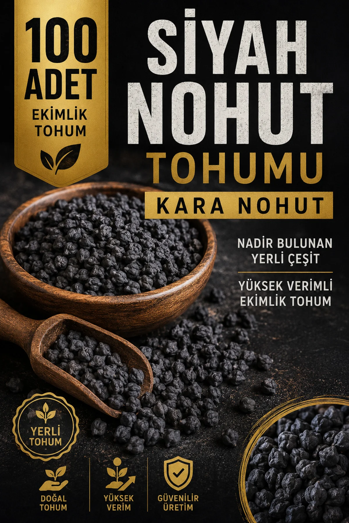 100 Adet Siyah Nohut Tohumu | Kara Nohut | Nadir ve Verimli Ekimlik Tohum Fiyatı, Yorumları ve Özellikleri