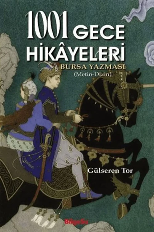 1001 Gece Hikayeleri Bursa Yazması (Metin-Dizin) 1001 Gece Hikayeleri Bursa Yazması (Metin-Dizin)