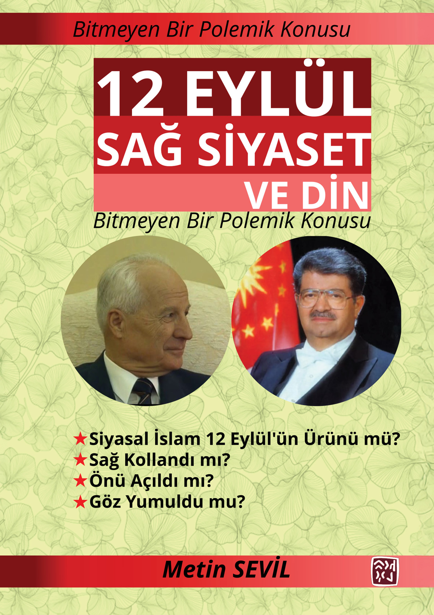 12 Eylül, Sağ Siyaset ve Din - Metin Sevil