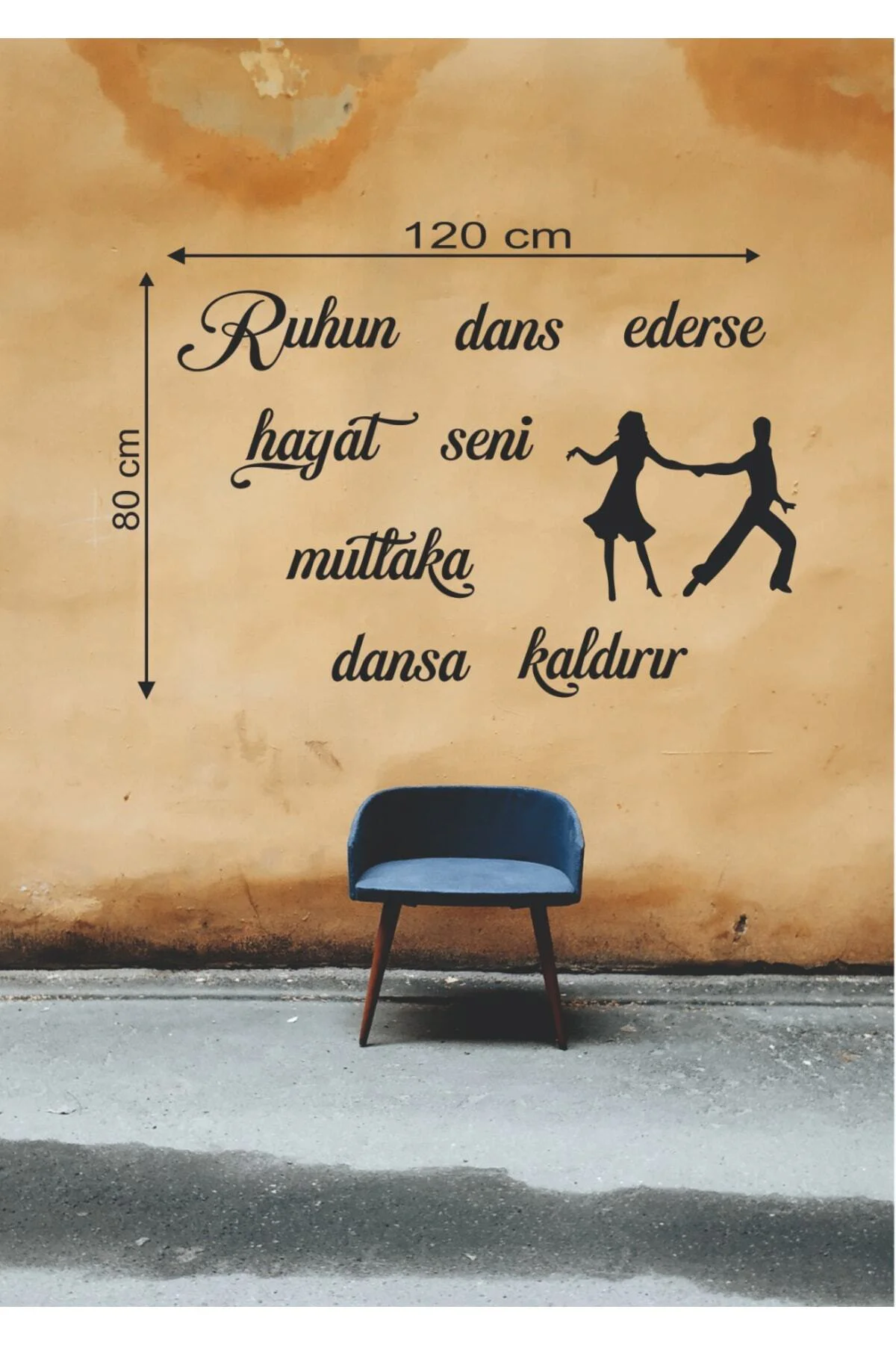 120*80 Cm Ruhun Dans Ederse Hayat Seni Mutlaka Dansa Kaldırır Ahş