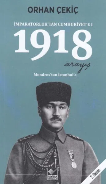 1918 Arayış - İmparatorluk’tan Cumhuriyet’e 1 Fiyatı, Yorumları ve Özellikleri