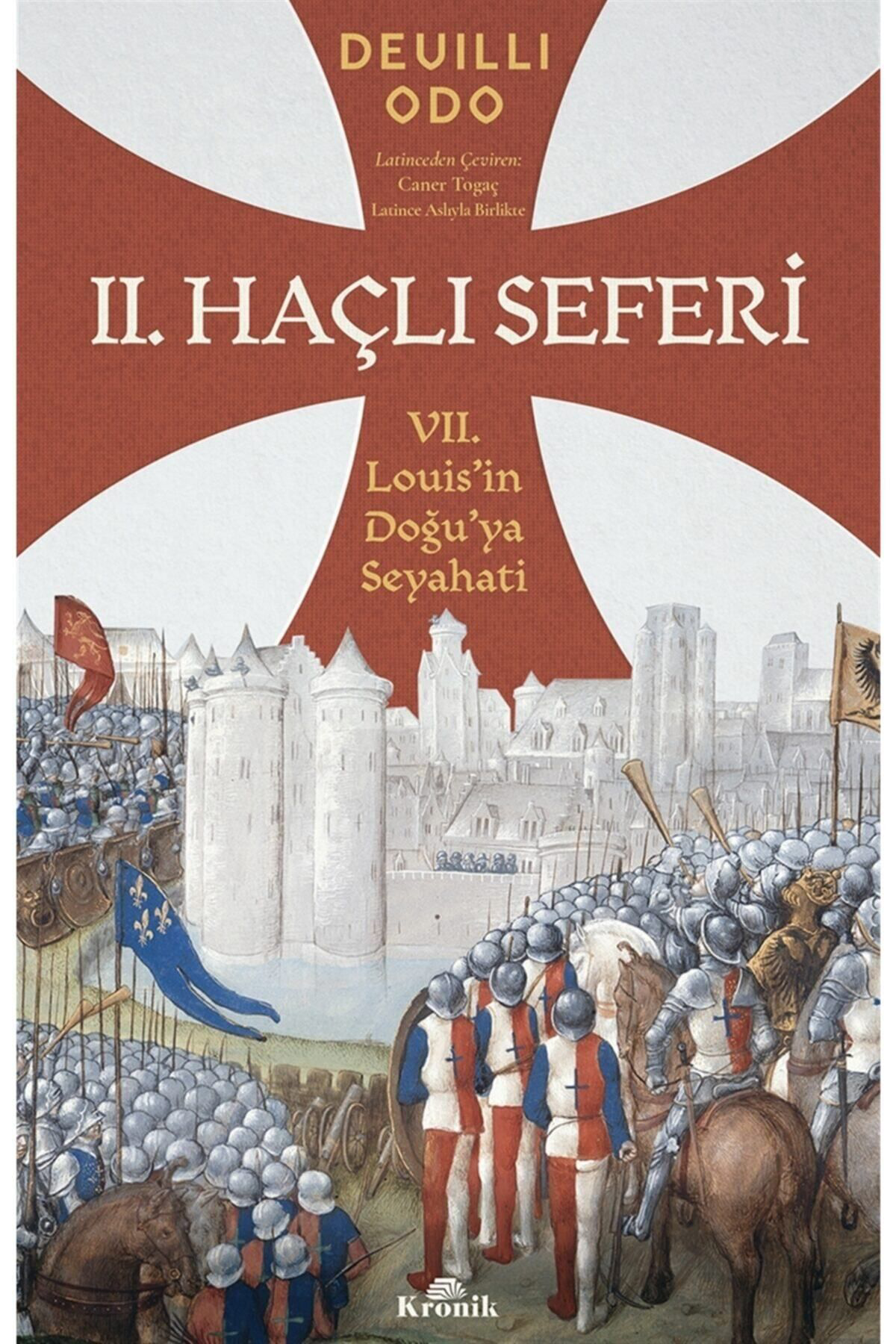 Kronik Kitap 2. Haçli Seferi - Deuilli Odo 9786257631006