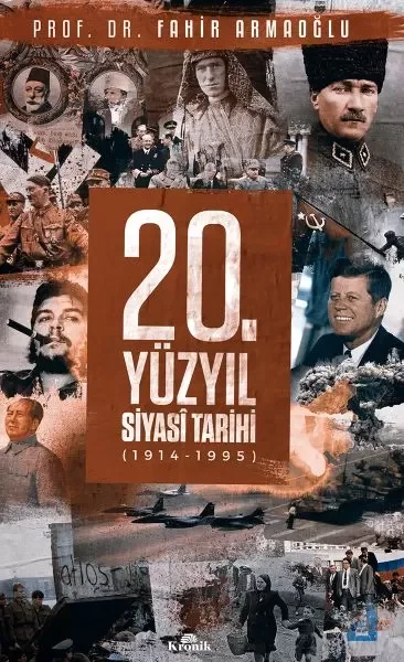 20. Yüzyıl Siyasi Tarihi (1914 - 1995) (Ciltli) 20. Yüzyıl Siyasi Tarihi (1914 - 1995) (Ciltli)