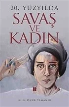 20. Yüzyılda Savaş ve Kadın Fiyatı, Yorumları ve Özellikleri
