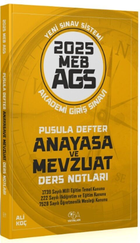 2025 MEB AGS Anayasa ve Mevzuat Pusula Defter Ders Notları CBA Ya
