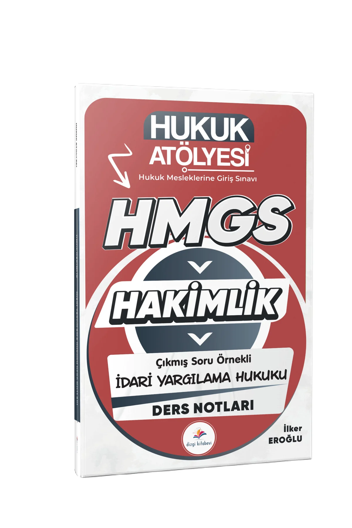 2026 Hukuk Atölyesi Hakimlik HMGS İdari Yargılama Hukuku Ders Not