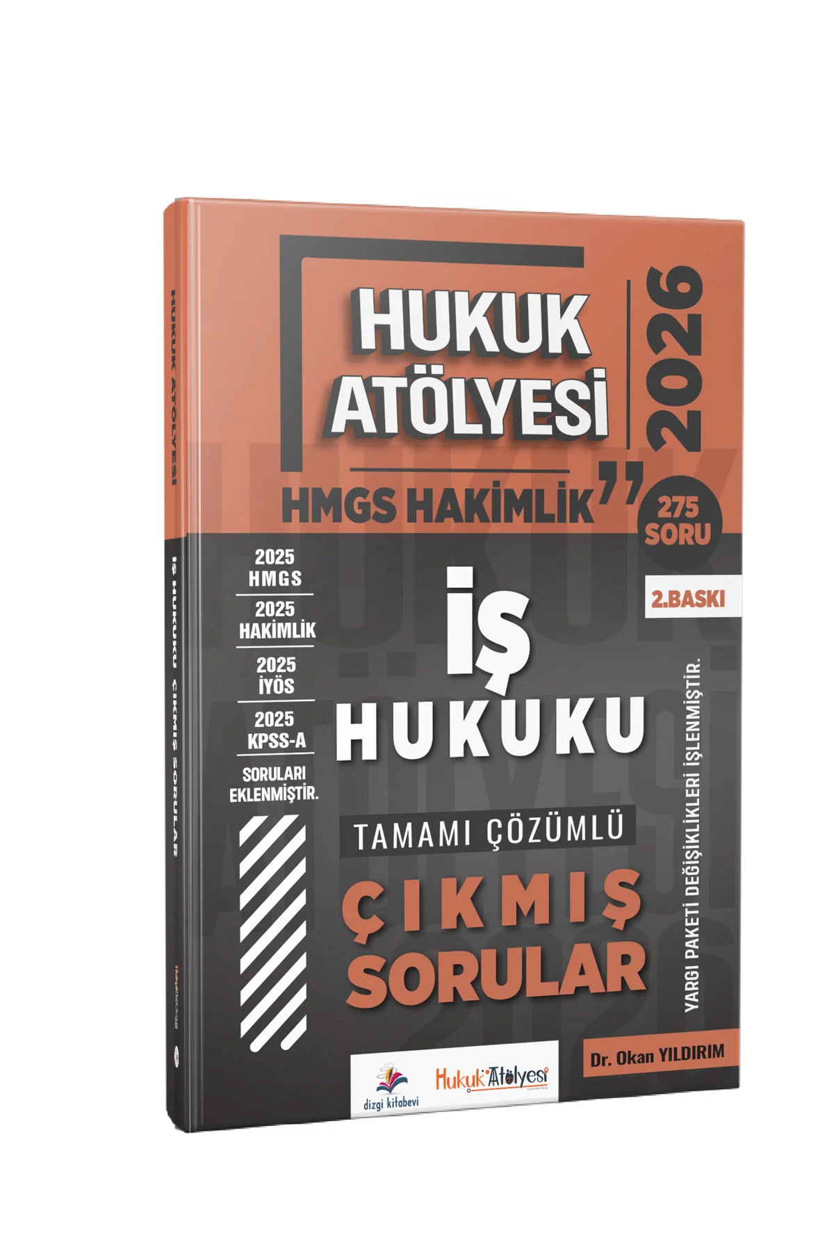 2026 Hukuk Atölyesi Hakimlik HMGS İş Hukuku Tamamı Çözümlü Çıkmış Sorular Dr. Okan Yıldırım 2. Baskı