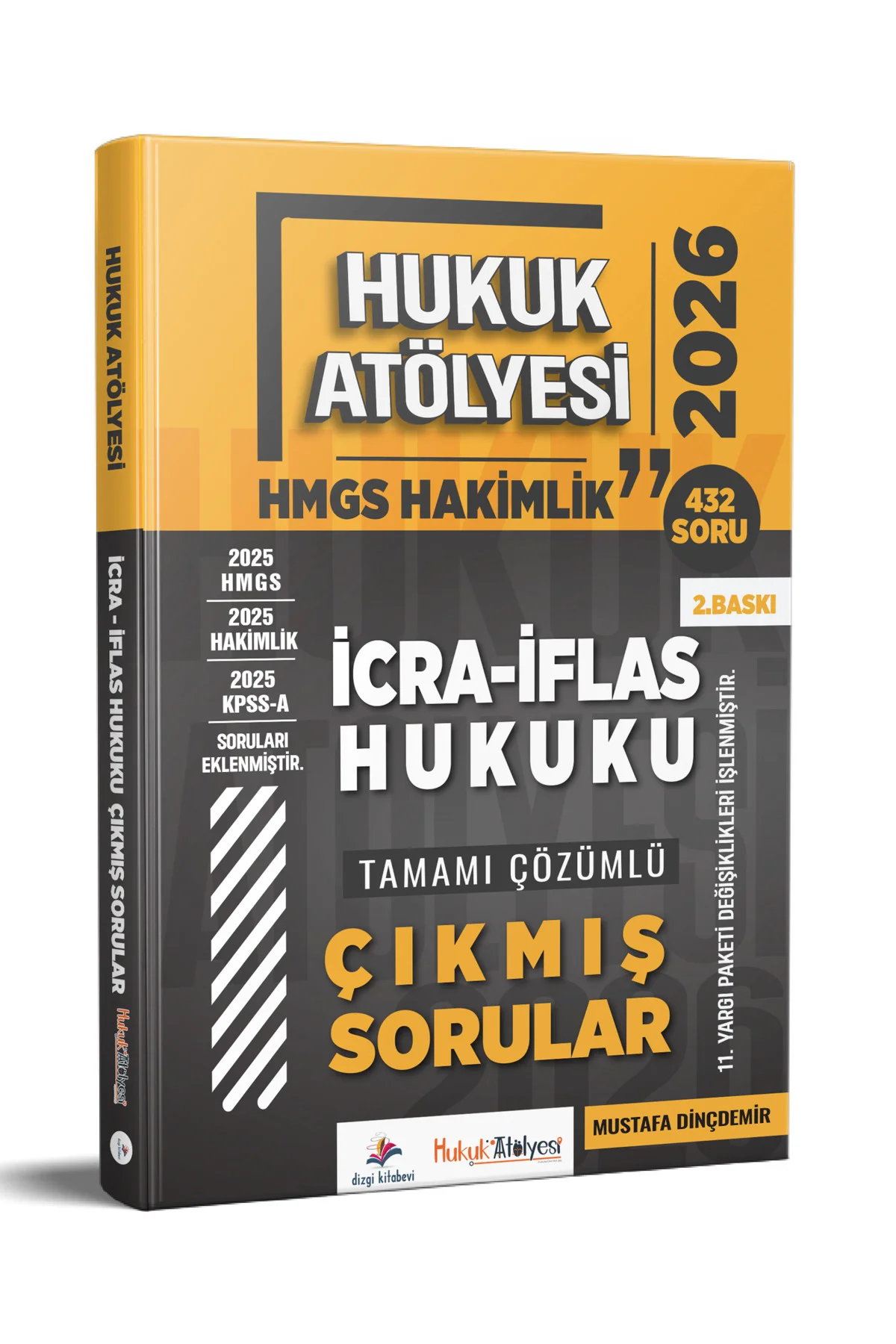 2026 Hukuk Atölyesi Hakimlik HMGS İcra İflas Hukuku Çözümlü Çıkmış Sorular Mustafa Dinçdemir 2026 Hukuk Atölyesi Hakimlik HMGS İcra İflas Hukuku Çözümlü Çıkmış Sorular Mustafa Dinçdemir