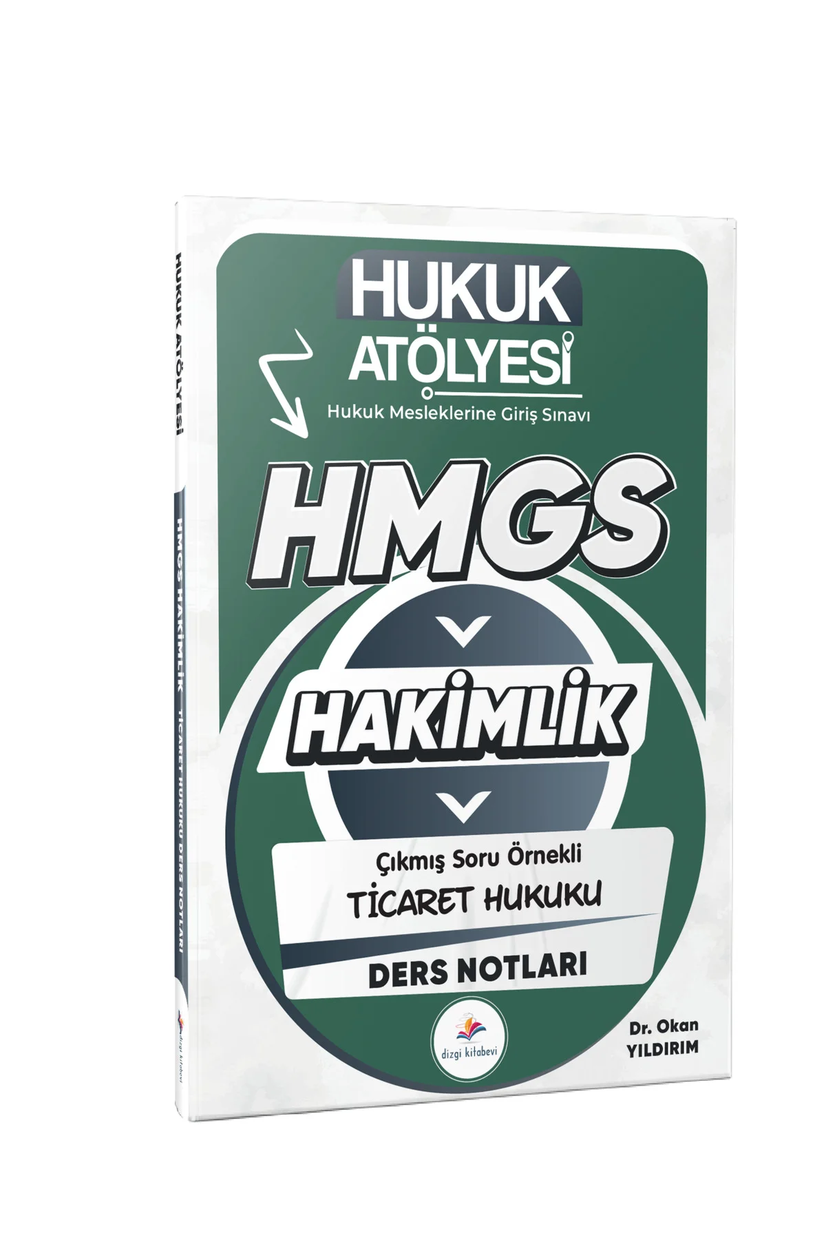 2026 Hukuk Atölyesi HMGS Çıkmış Soru Örnekli Ticaret Hukuku Ders Notları Dr. Okan Yıldırım