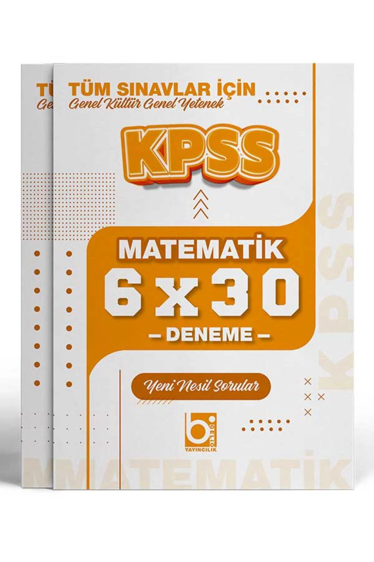2026 KPSS Tüm Sınavlar İçin Matematik 6 x 30 Deneme Sınavı Bigeli
