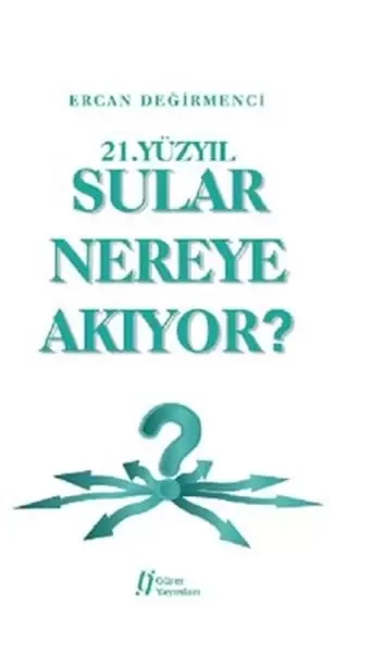 21.Yüzyıl Sular Nereye Akıyor? Fiyatı, Yorumları ve Özellikleri