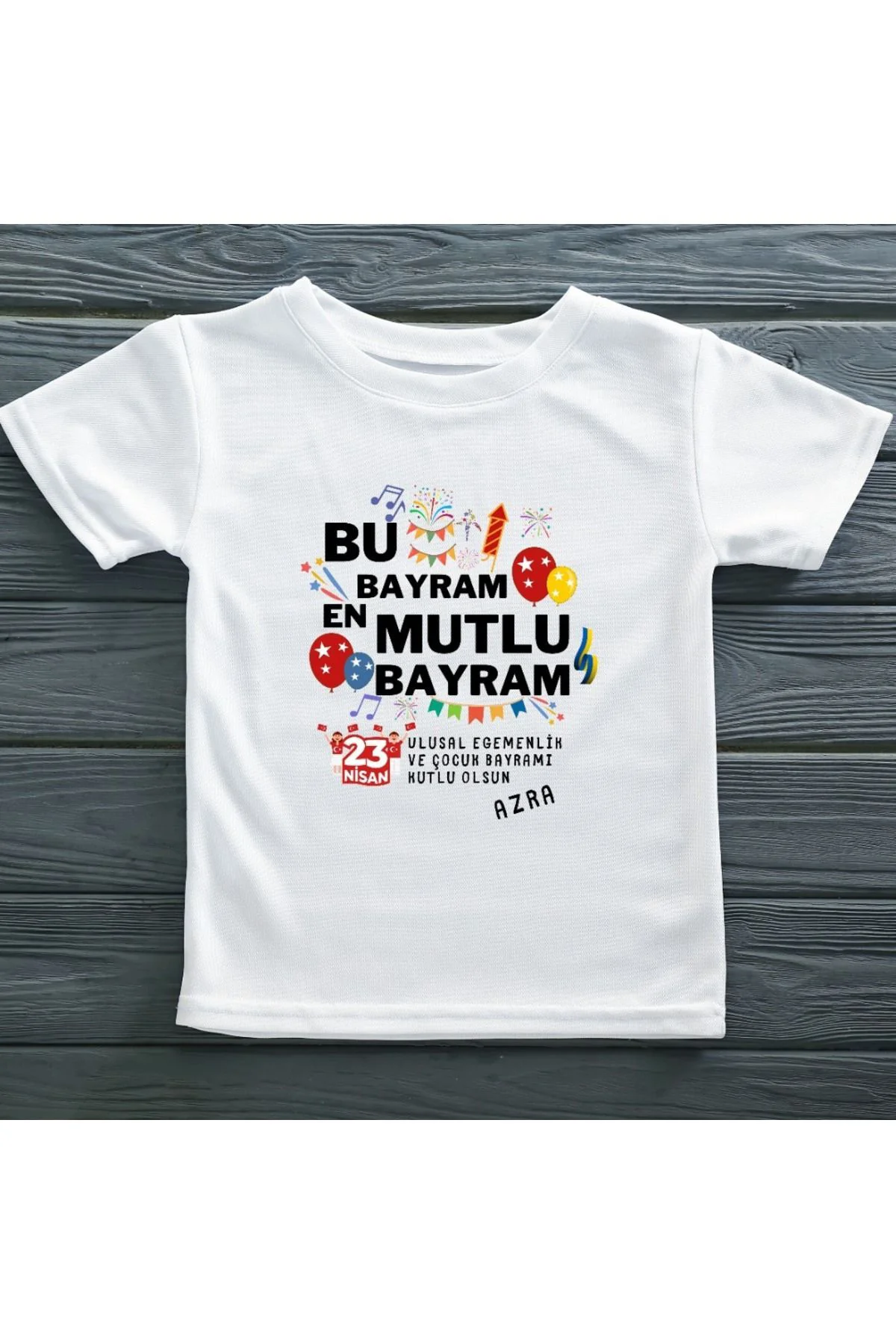 23 Nisan Bu bayram en Mutlu bayram  Yazılı Çocuk Tişörtü