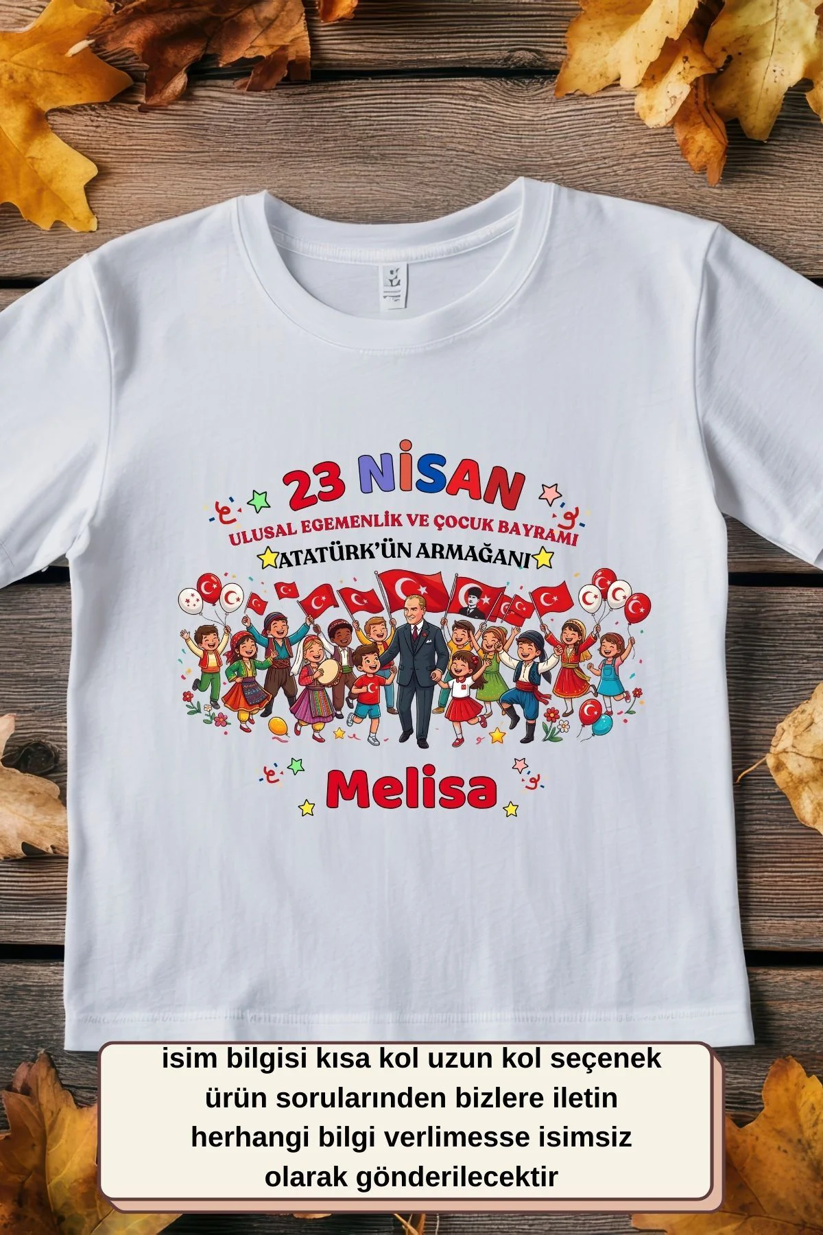23 Nisan İsimli Çocuk Tişörtü – Atatürk ve Çocuklar Tasarımlı Kişiye Özel 23 Nisan Tişört