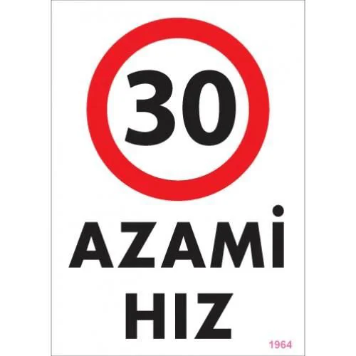 30 Azami Hız Uyarı Levhası 25x35 KOD:1964 Fiyatı, Yorumları ve Özellikleri