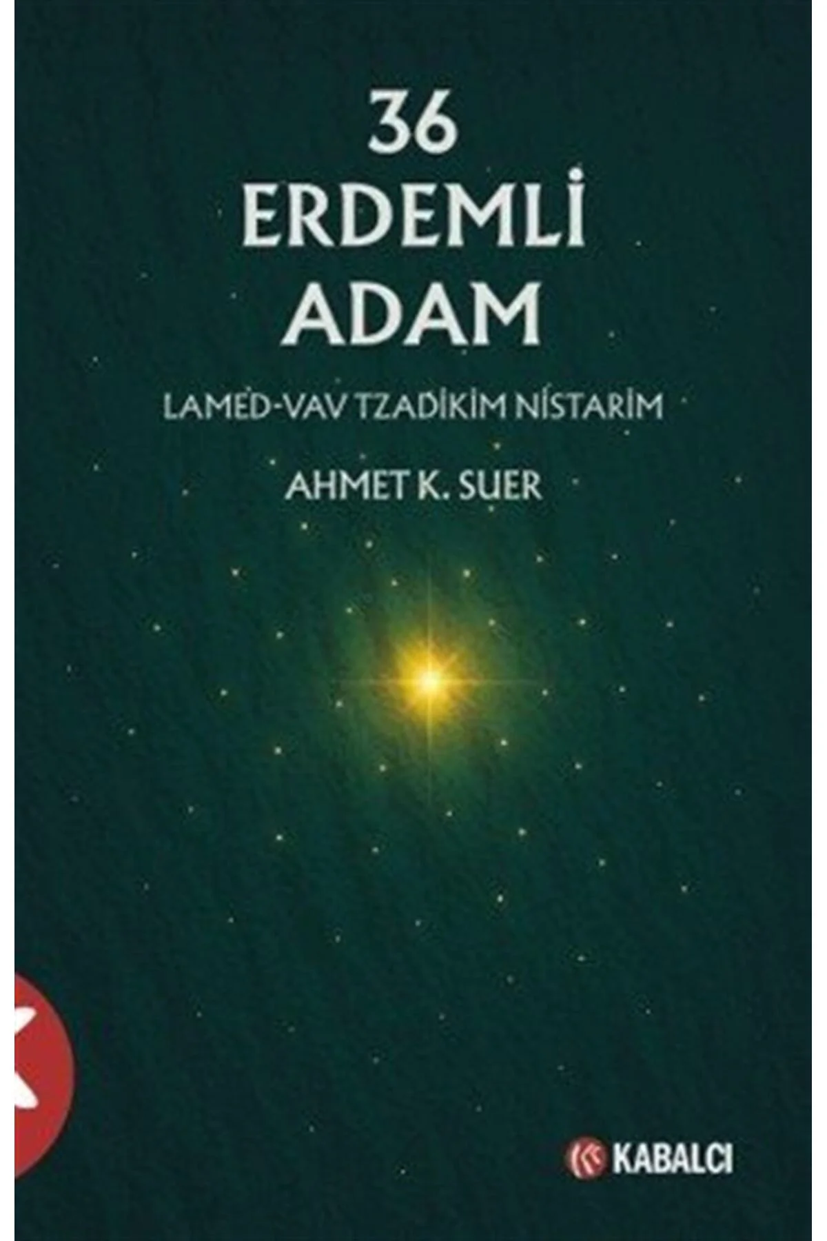 36 Erdemli Adam & Lamed-V*v Tzadikim Nistarim
