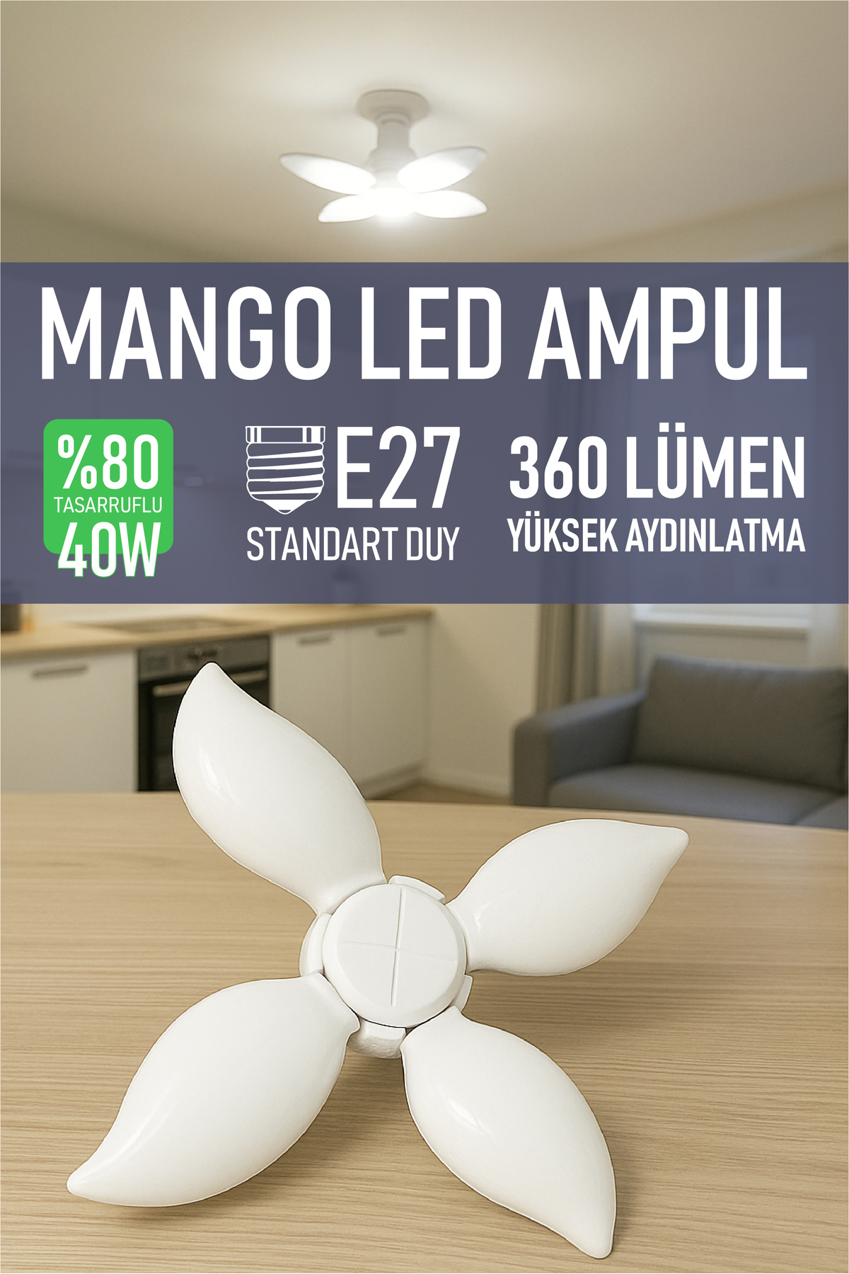 4 Kollu Katlanır Mango LED Pervane Ampul Yüksek Işık Verimi | Tas