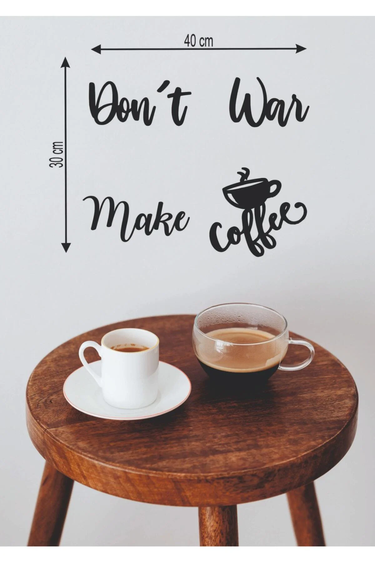 40*30 Cm Don't War Make Coffee Ahşap Duvar Yazısı