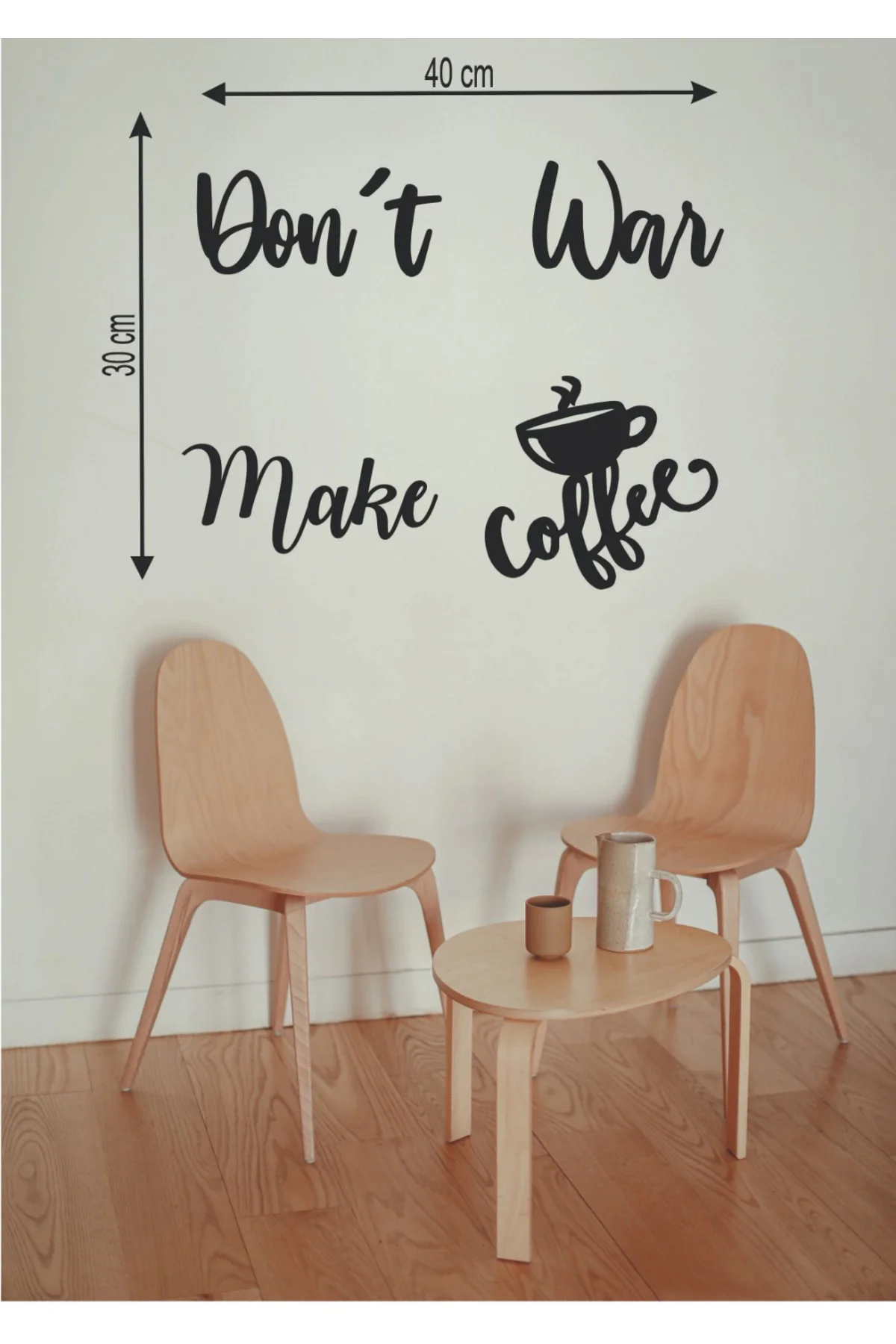 40*30 Cm Don't War Make Coffee Ahşap Duvar Yazısı