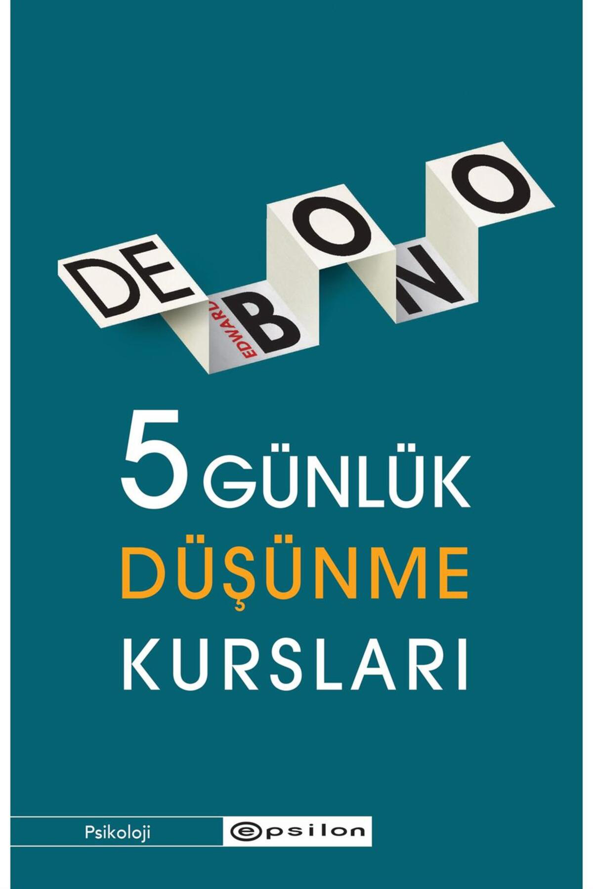 Epsilon Yayınevi 5 Günlük Düşünme Kursları - Edward De Bono