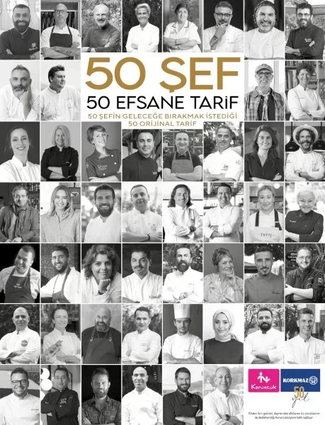 50 Şef 50 Efsane Tarif: 50 Şefin Geleceğe Bırakmak İstediği 50 Or