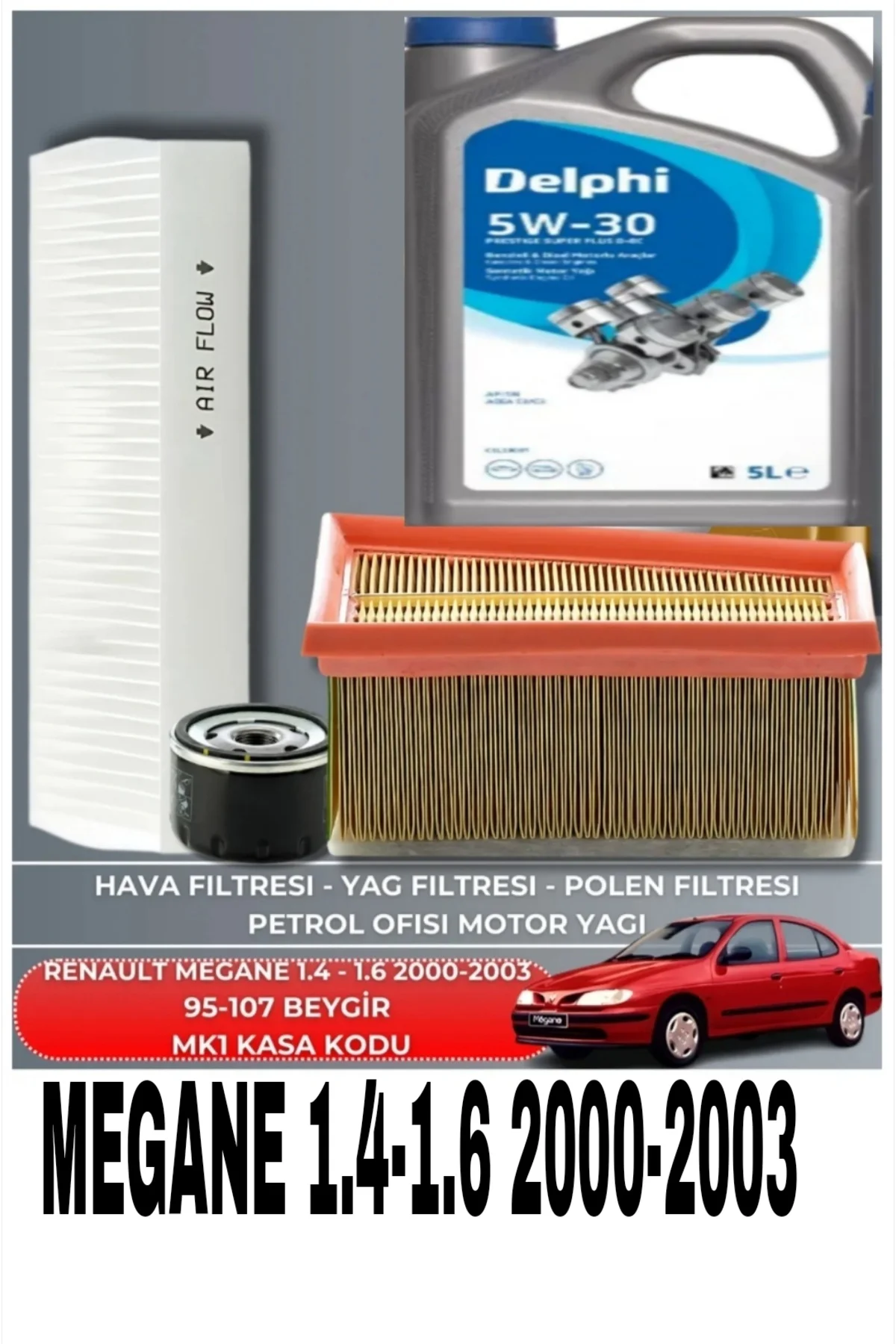 5W30 5LT 2025 ÜRETİM+Renault MEGANE 1.4-1.6 BAKIM SETİ 2000-2003 4LÜ SET