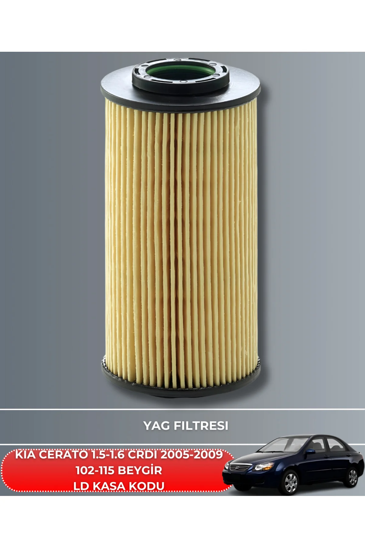 5W30 5LT +KIA CERATO 1.5 CRDI - 1.6 CRDI 2005-2009 102-115 BEYGİR