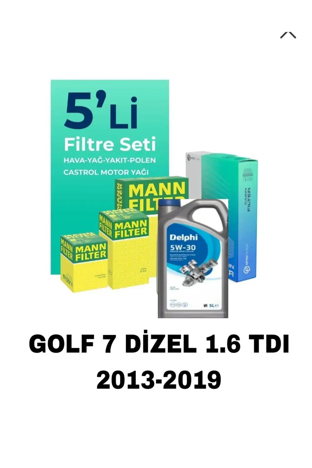5W30 5LT YAĞ 2025+VW GOLF 7 DİZEL 1.6 TDI FİLTRE BAKİM SETİ