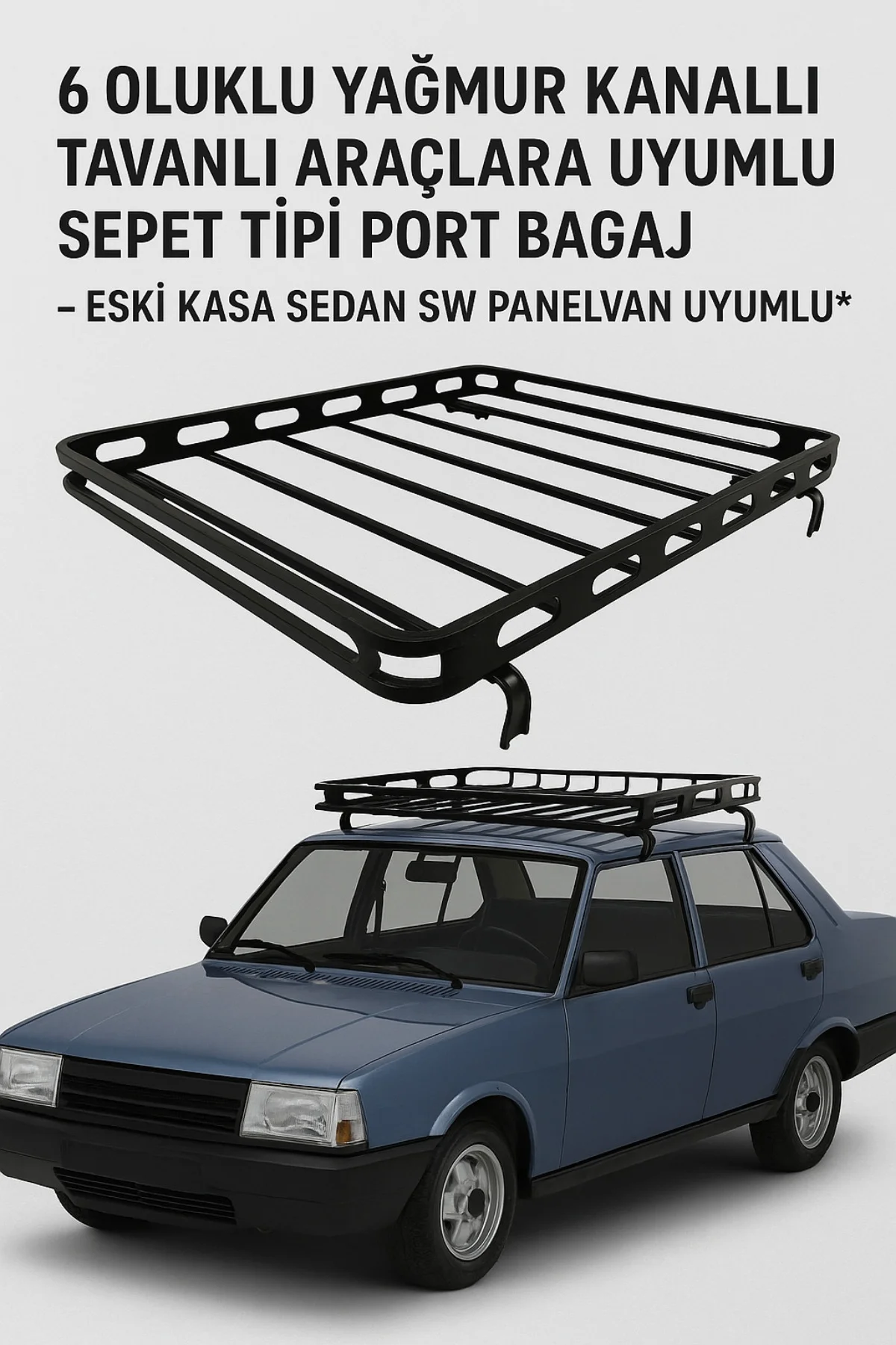 6 Oluklu Kanallı Tavanlı Araçlara Uyumlu Sepet Tipi Port Bagaj Es