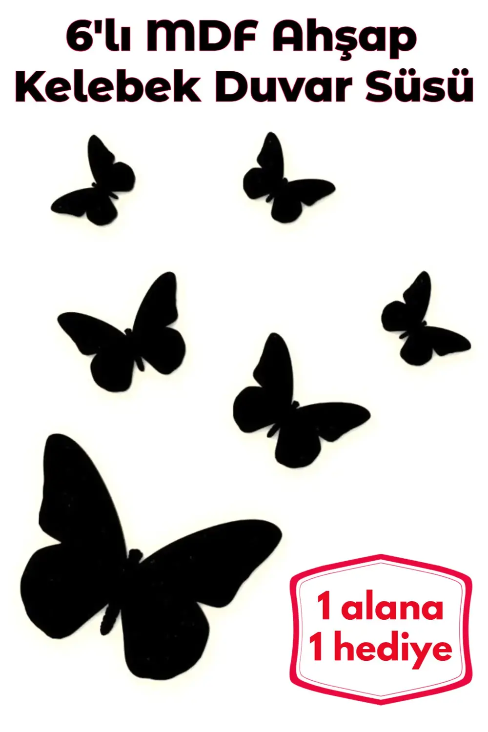 6'lı MDF Ahşap - Siyah Kelebek Duvar Süsü - 1 Set alana 1 Set Hed