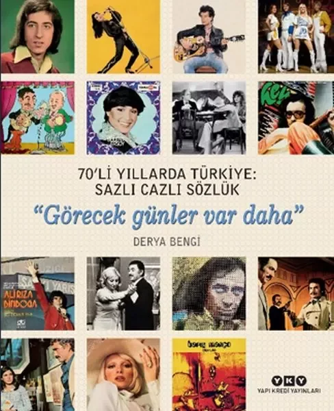 70'li Yıllarda Türkiye - Sazlı Cazlı Sözlük -Görecek Günler Var D