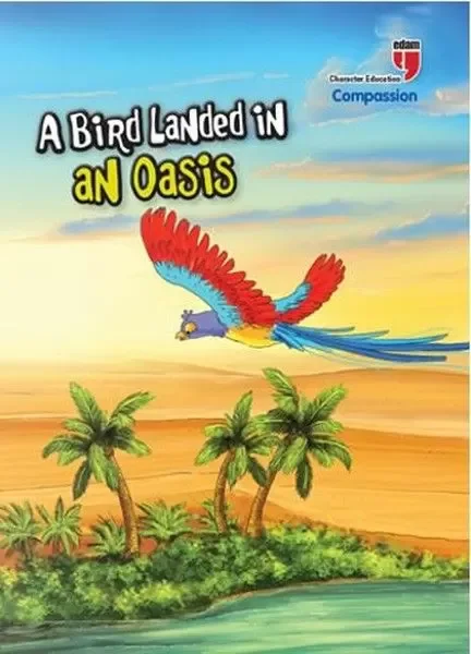 A Bird Landed İn An Oasis - Compassion