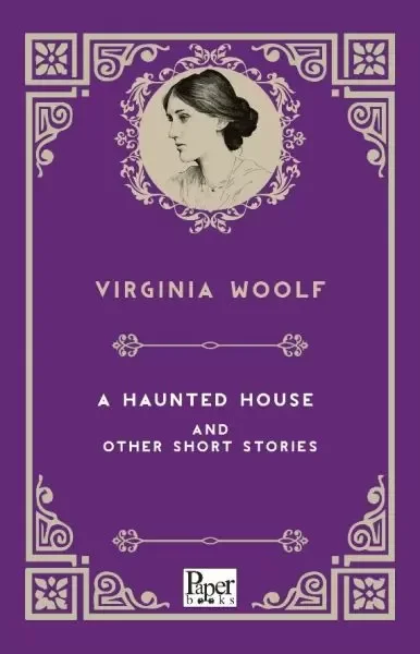 A Haunted House and Other Short Stories (İngilizce Kitap) Fiyatı, Yorumları ve Özellikleri