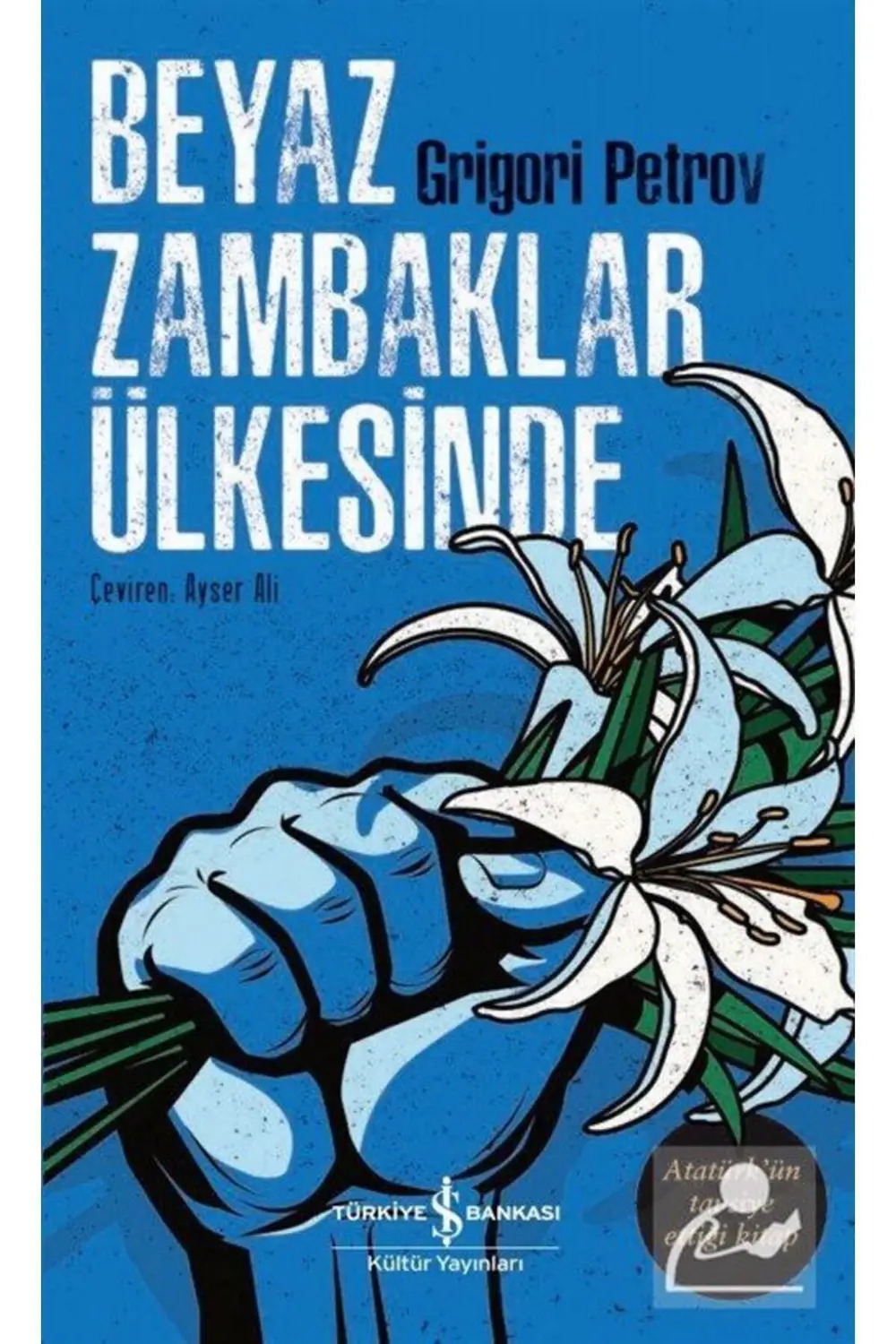 AAAA Beyaz Zambaklar Ülkesinde