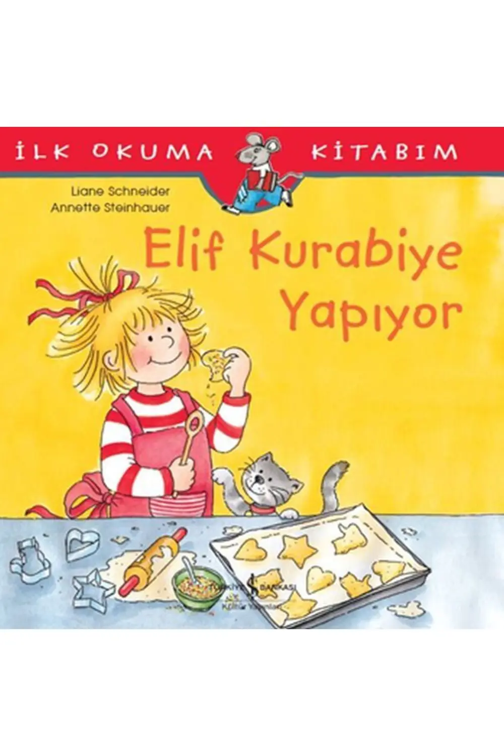 AAAA İlk Okuma Kitabım - Elif Kurabiye Yapıyor