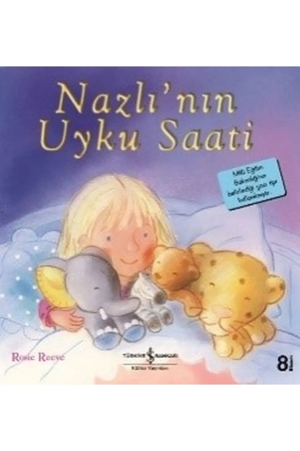 AAAA İlk Okuma Kitaplarım Nazlının Uyku Saati Rosıe Reeve