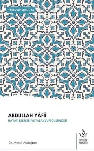 Abdullah Yafii Hayatı Eserleri ve Tasavvufi Düşüncesi Fiyatı, Yorumları ve Özellikleri