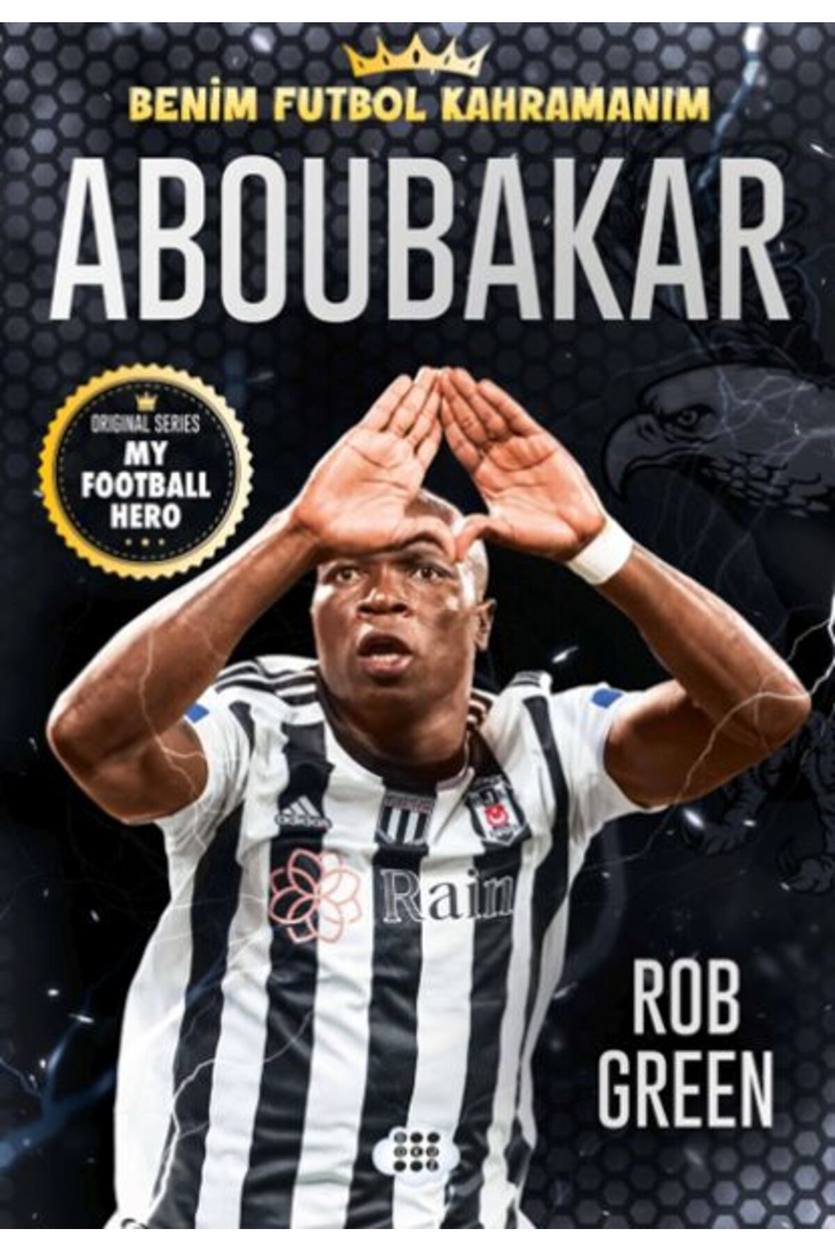 Karatay Yayınları Aboubakar Benim Futbol Kahramanım