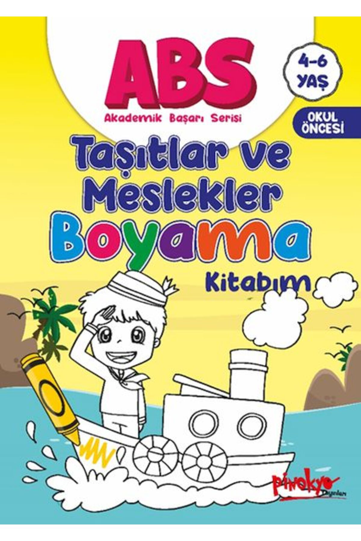 Pinokyo Yayınları Abs 46 Yaş Taşıtlar Ve Meslekler Kitabım