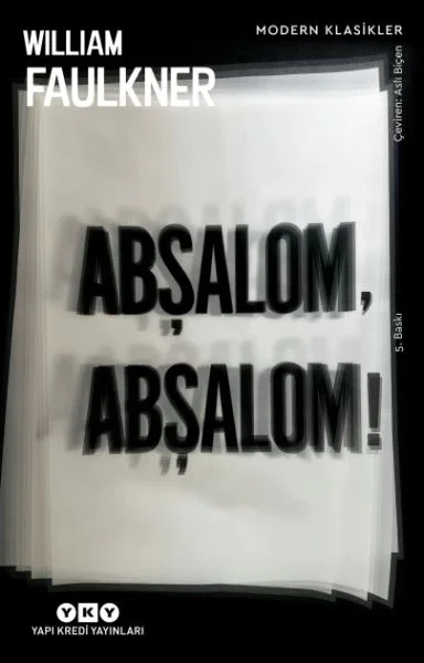 Abşalom, Abşalom! - Modern Klasikler Fiyatı, Yorumları ve Özellikleri