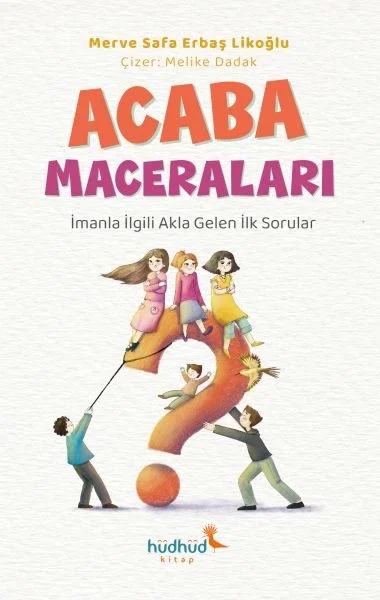Acaba Maceraları - İmanla İlgili Akla Gelen İlk Sorular Fiyatı, Yorumları ve Özellikleri