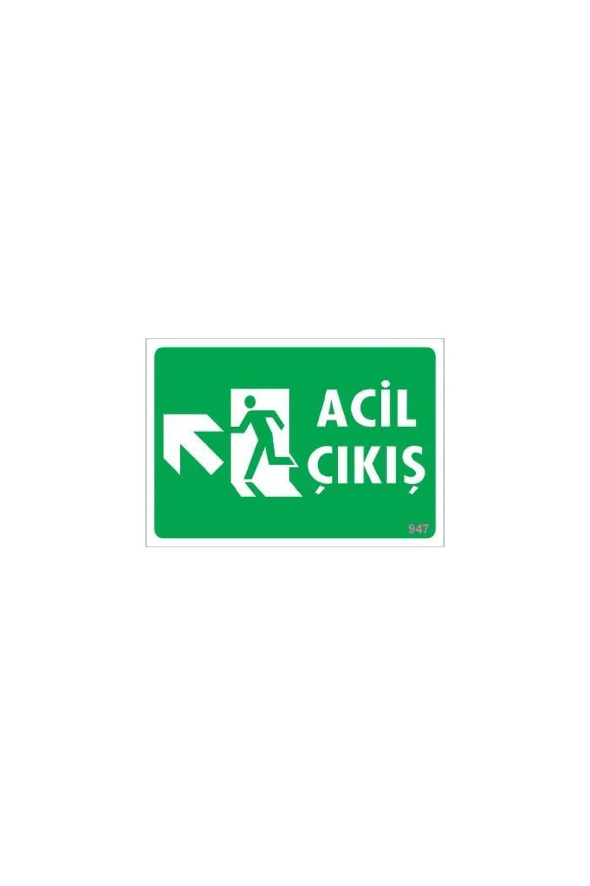 Acil Çıkış Uyarı Levhasi 25x35 KOD: 947 Acil Çıkış Uyarı Levhasi 25x35 KOD: 947