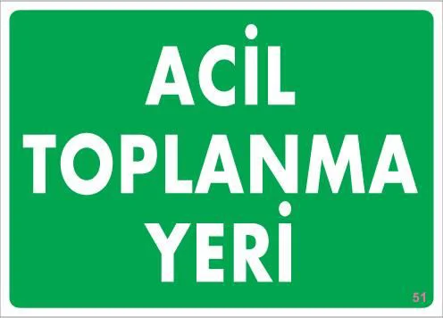 Acil Toplanma Yeri Uyarı Levhası 25x35 KOD:51 Acil Toplanma Yeri Uyarı Levhası 25x35 KOD:51