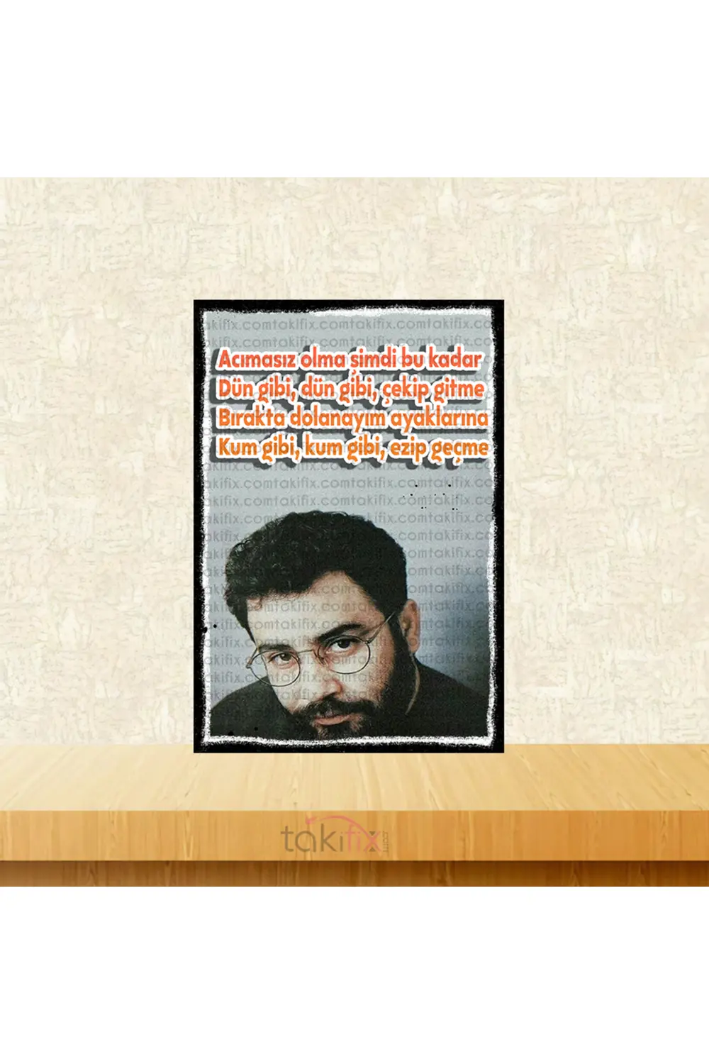 Acımasız Olma Şimdi Bu Kadar Ahmet Kaya 20x30 Cm Retro Ahşap Tabl