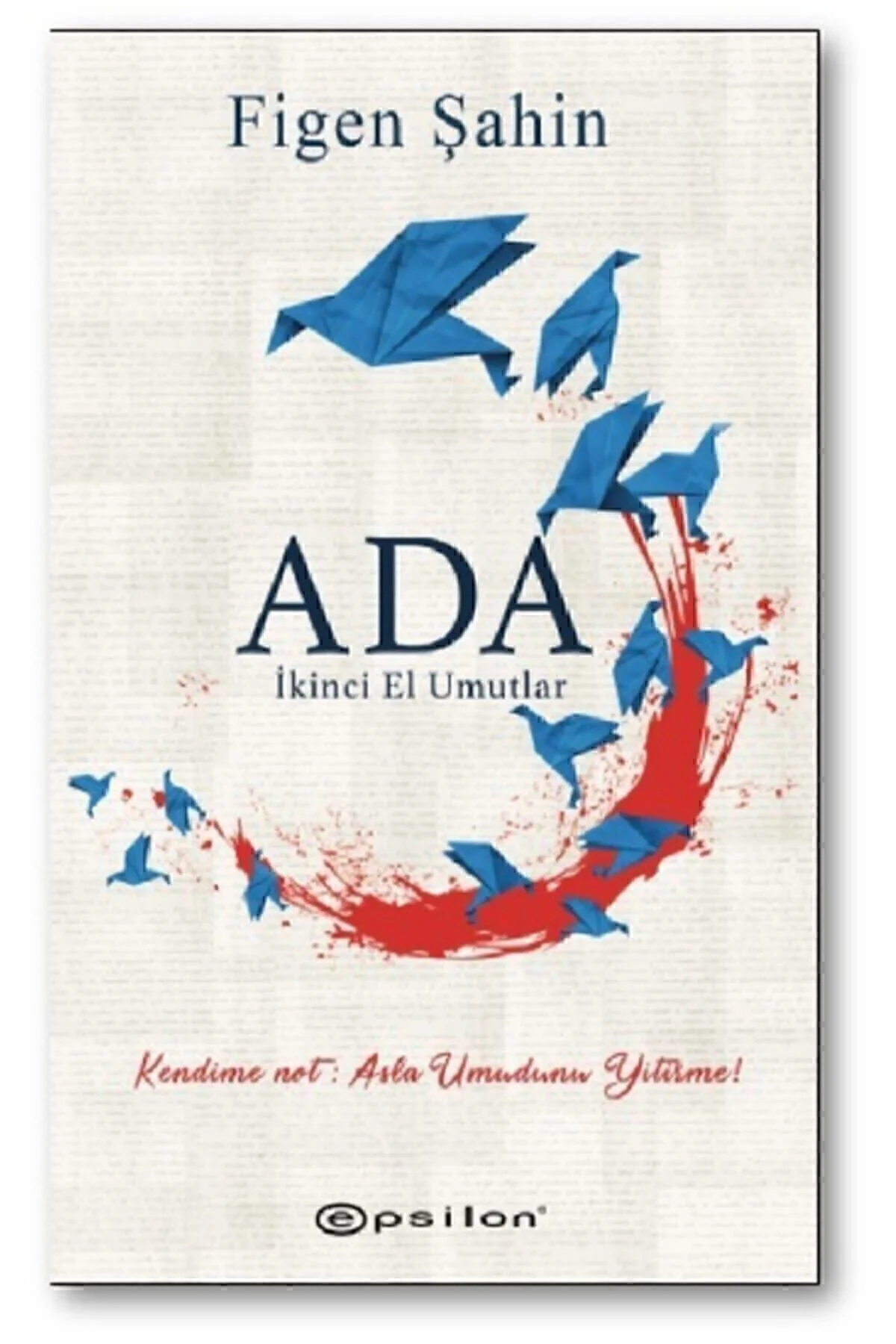 Ada: Ikinci El Umutlar - Figen Şahin