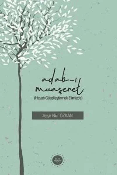 Adabı Muaşeret (Hayatı Güzelleştirmek Elimizde) Fiyatı, Yorumları ve Özellikleri