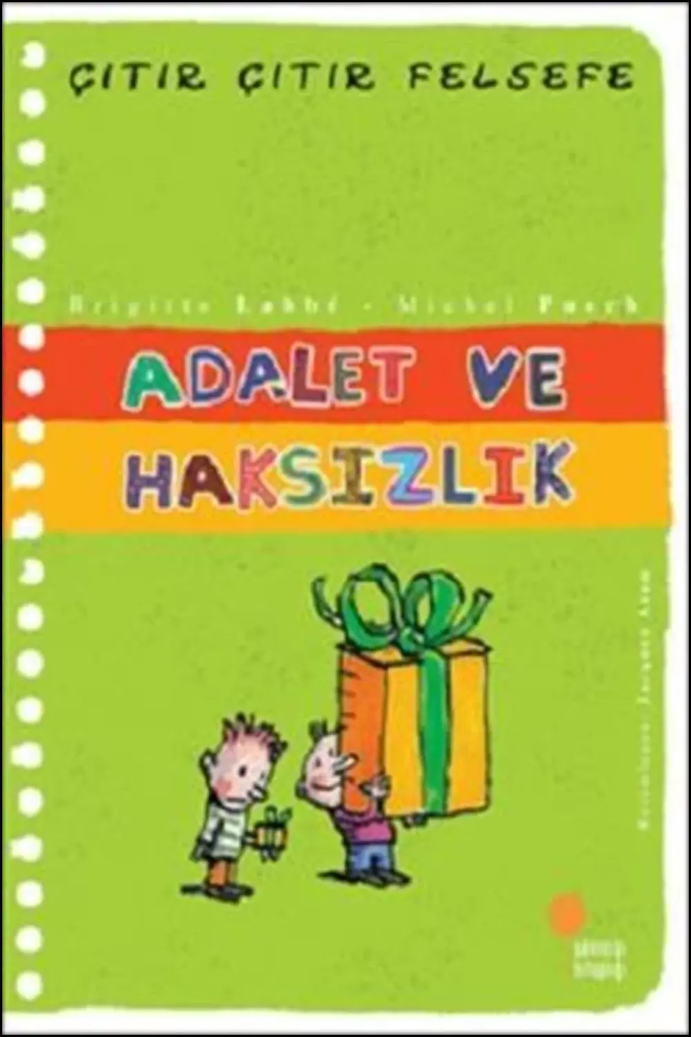 Adalet Ve Haksızlık - Çıtır Çıtır Felsefe 2