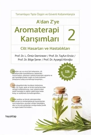 A'dan Z'ye Aromaterapi Karışımları 2 - Cilt Hasarları ve Hastalıkları Fiyatı, Yorumları ve Özellikleri