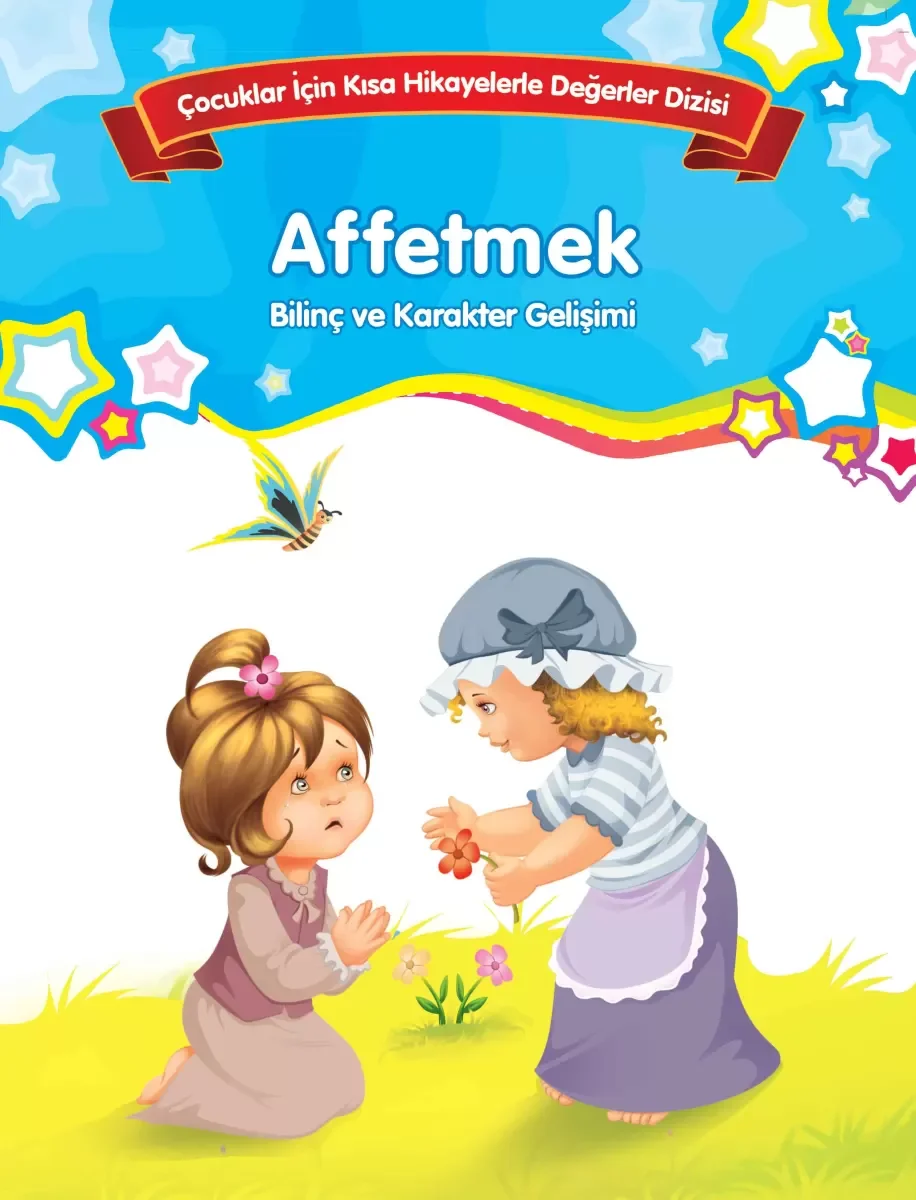 Affetmek - Bilinç ve Karakter Gelişimi Fiyatı, Yorumları ve Özellikleri