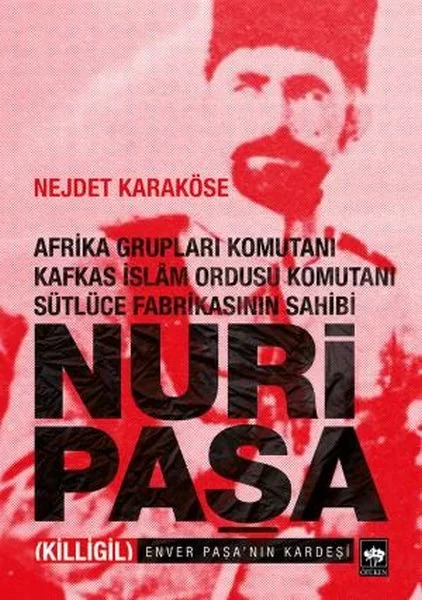 Afrika Grupları Komutanı Kafkas İslam Ordusu Komutanı Sütlüce Fab